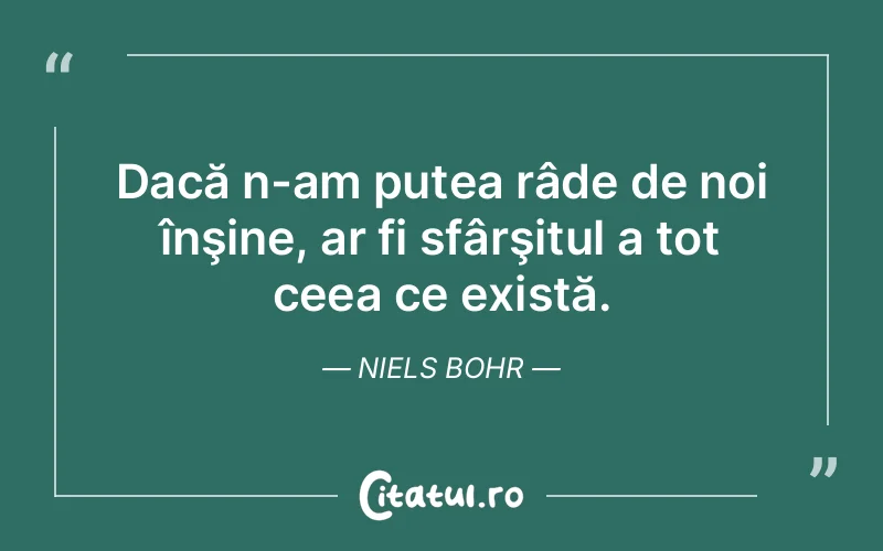 Citat Niels Bohr - citate viata