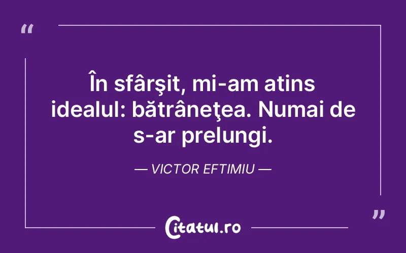 Citat Victor Eftimiu - citate viata