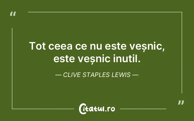 Citat Clive Staples Lewis - citate viata