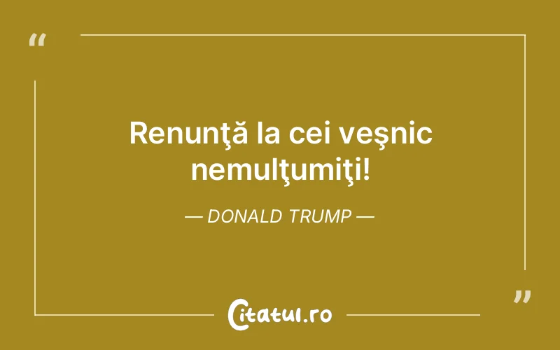 Citat Donald Trump - citate viata