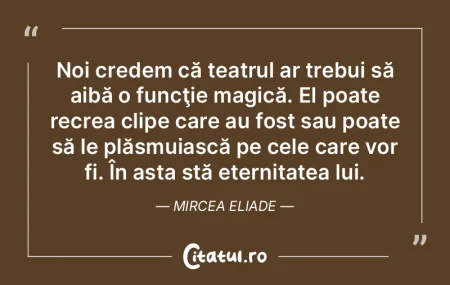 Puţini clasicii se exilează în eterni...