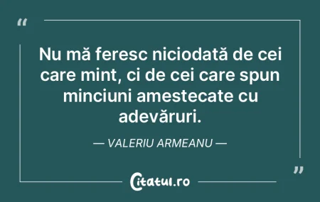 Minciuna e prima treaptă a decăderii m... Minciuna e prima treaptă a decăderii m...