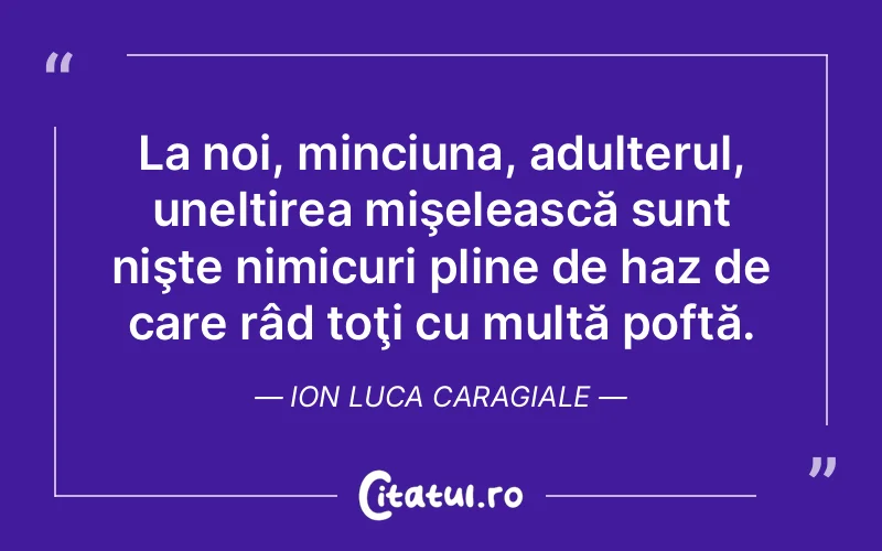 Citat Ion Luca Caragiale - citate viata