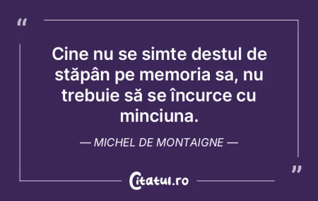 Minciuna are valoare numai pentru caract... Minciuna are valoare numai pentru caract...