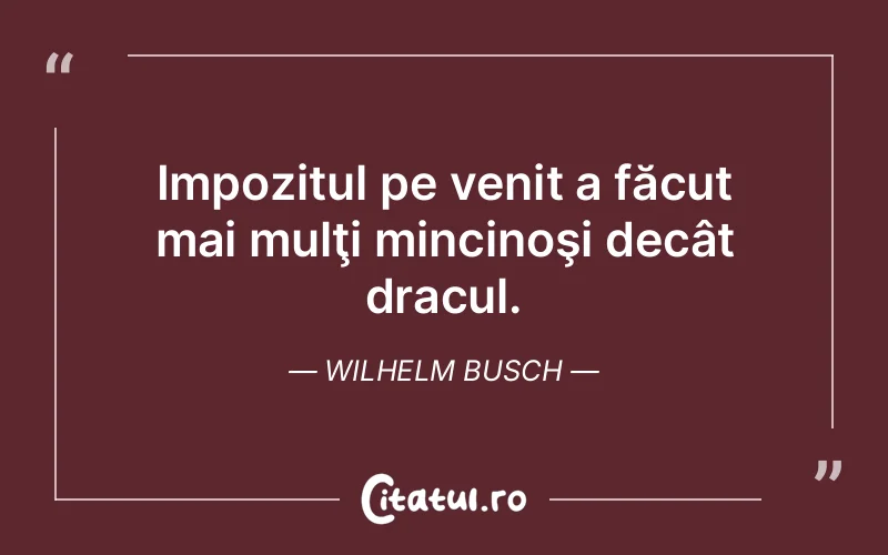 Citat Wilhelm Busch - citate viata