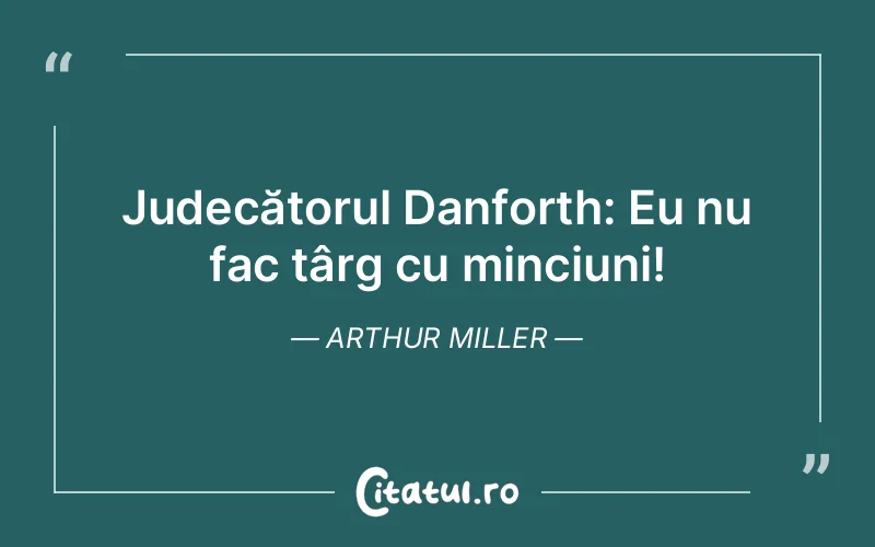 Citat Arthur Miller - citate viata