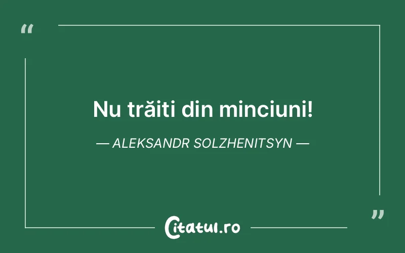 Citat Aleksandr Solzhenitsyn - citate viata