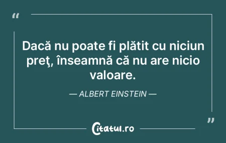 Dacă vrei să afli valoarea banilor, î... Dacă vrei să afli valoarea banilor, î...