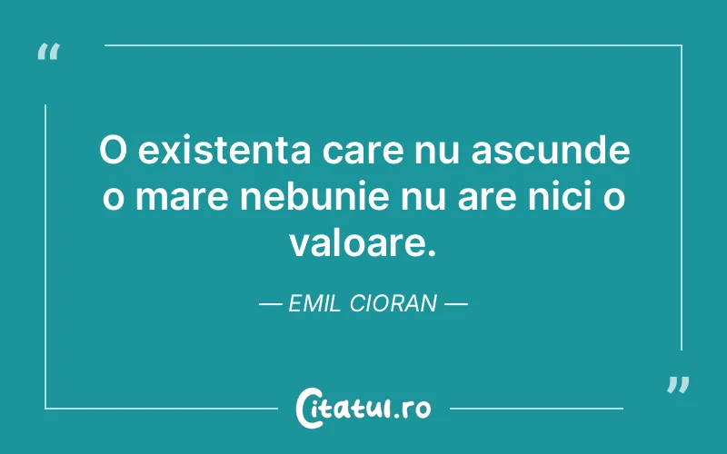 Citat Emil Cioran - citate viata