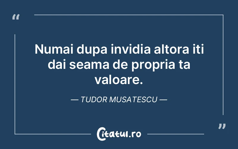 Citat Tudor Musatescu - citate viata
