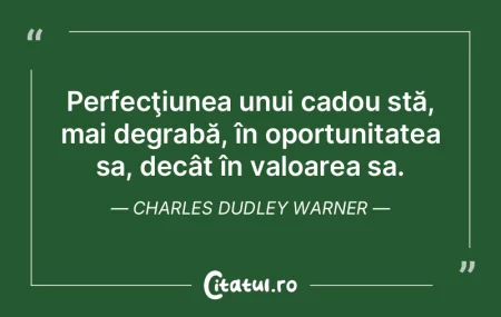 Câteodată nu-ţi dai seama de valoarea... Câteodată nu-ţi dai seama de valoarea...