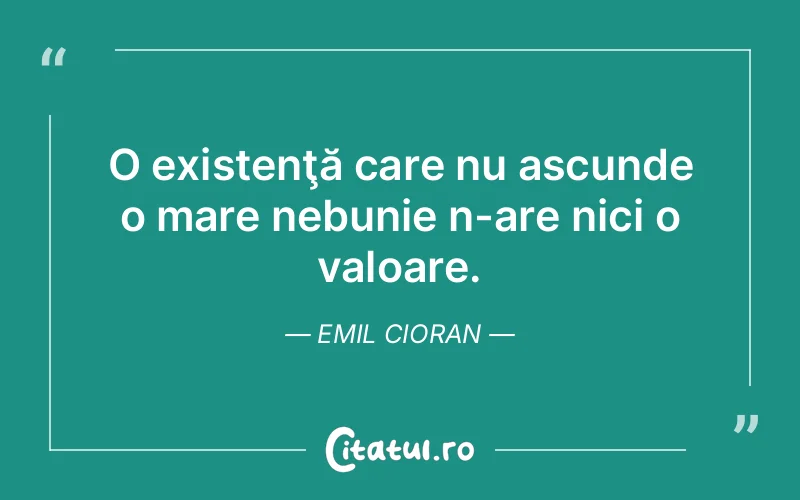 Citat Emil Cioran - citate viata