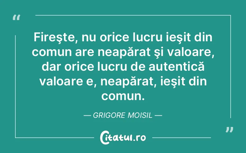 Citat Grigore Moisil - citate viata