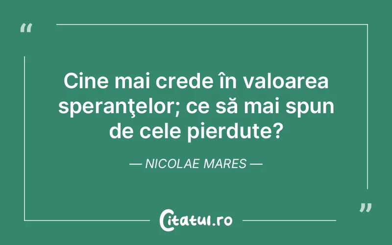 Citat Nicolae Mares - citate viata