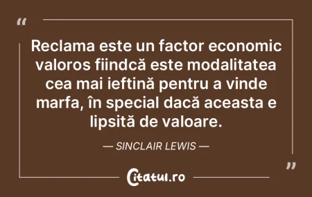 Valoarea unui lucru creşte proporţiona...