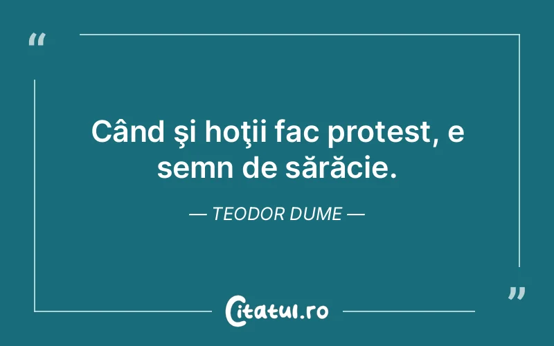 Citat Teodor Dume - citate viata