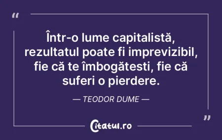 Tot ceea ce agonisim într-o viaţă ră...