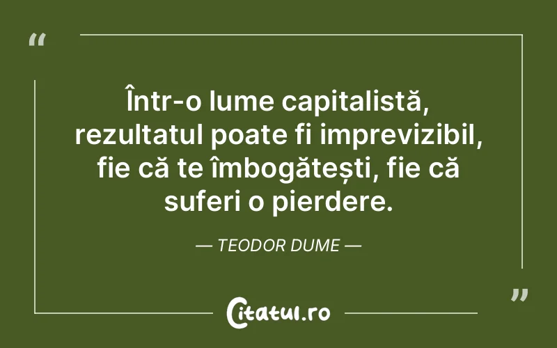Citat Teodor Dume - citate viata
