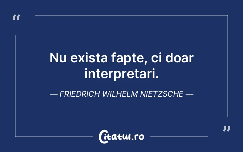 Citat Friedrich Wilhelm Nietzsche - citate viata
