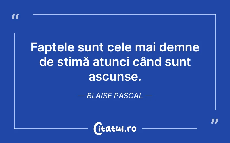 Citat Blaise Pascal - citate viata