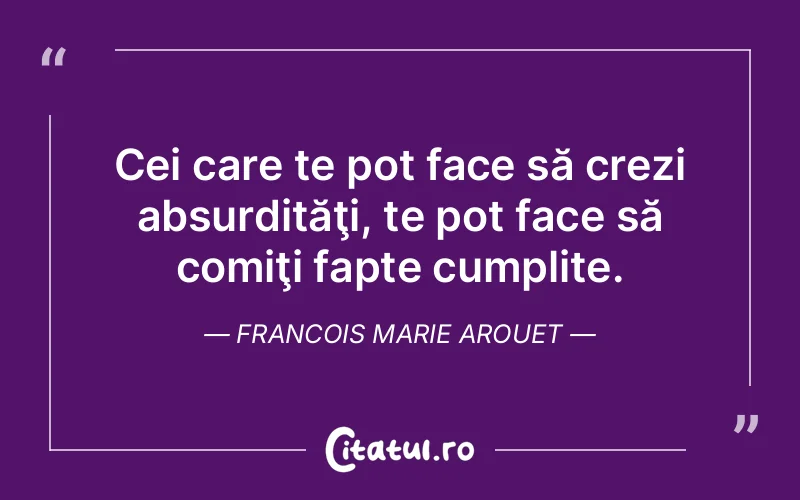 Citat Francois Marie Arouet - citate viata