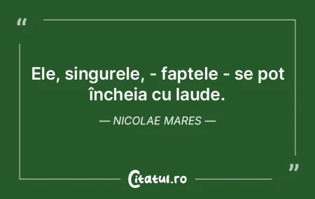 Fără o bună rânduială în fapte, nu...