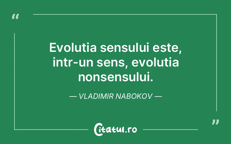Citat Vladimir Nabokov - citate viata