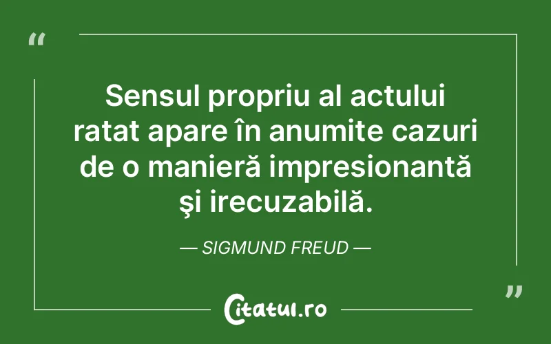 Citat Sigmund Freud - citate viata