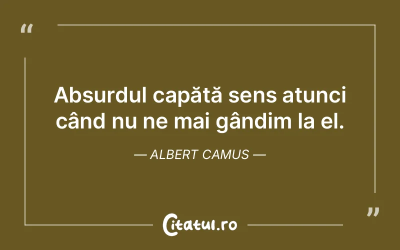 Citat Albert Camus - citate viata