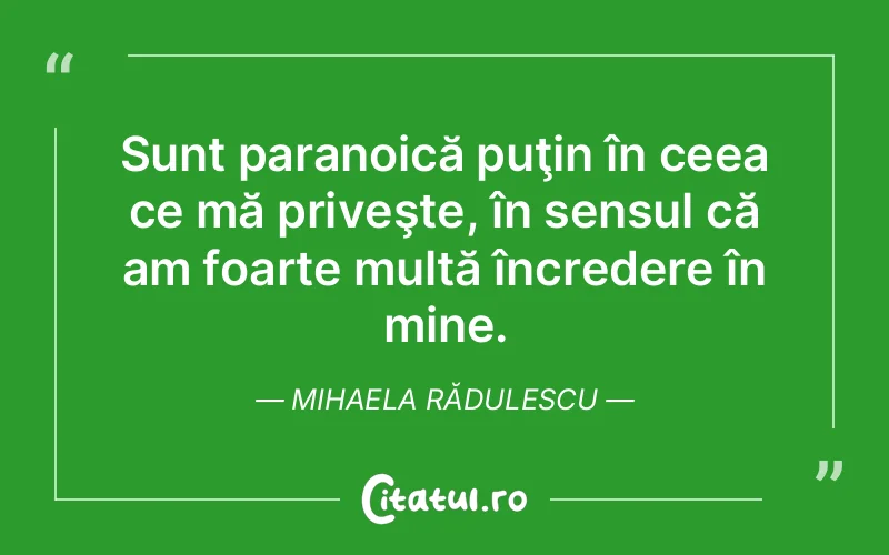 Citat Mihaela Rădulescu - citate viata