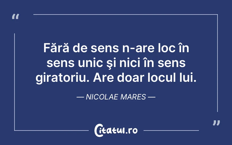 Citat Nicolae Mares - citate viata