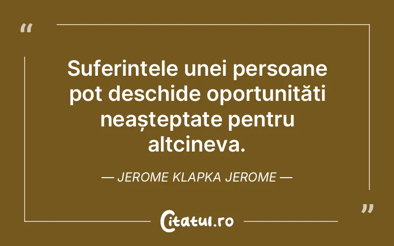 Citat Jerome Klapka Jerome - citate viata