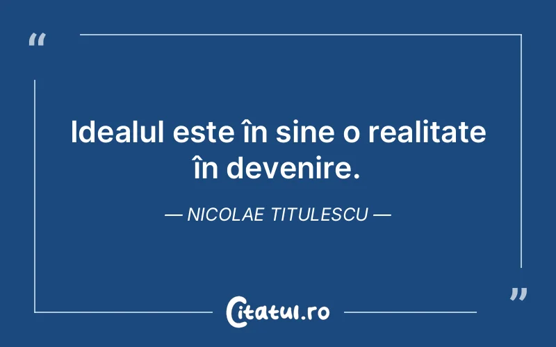 Citat Nicolae Titulescu - citate viata