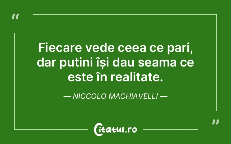 Citat Niccolo Machiavelli - citate viata