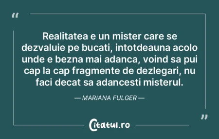 Realitatea este o platforma de care ne l... Realitatea este o platforma de care ne l...