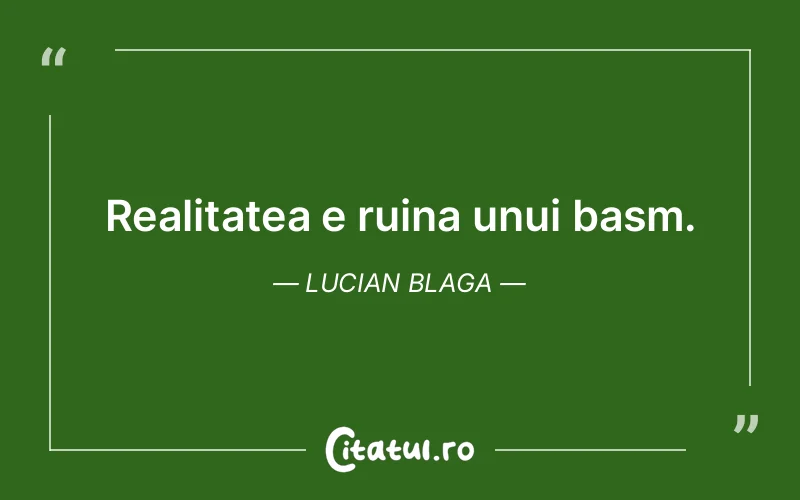 Citat Lucian Blaga - citate viata