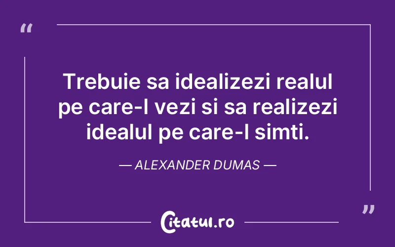 Citat Alexander Dumas - citate viata