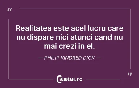 Realitatea este ceva peste care te ridic... Realitatea este ceva peste care te ridic...