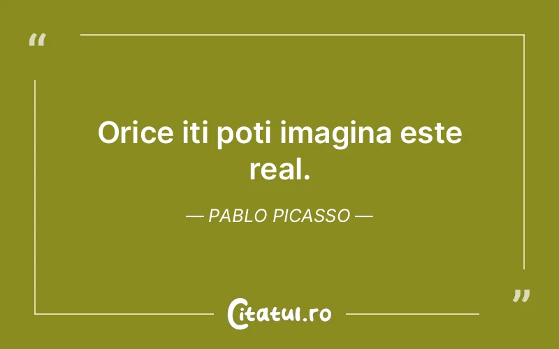 Citat Pablo Picasso - citate viata