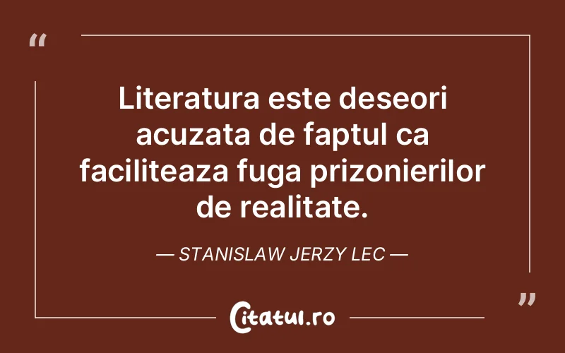 Citat Stanislaw Jerzy Lec - citate viata