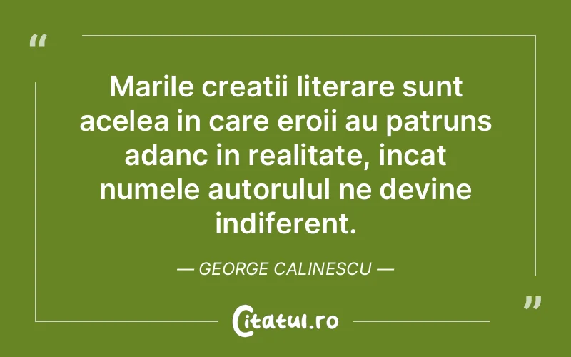 Citat George Calinescu - citate viata