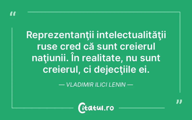 Citat Vladimir Ilici Lenin - citate viata