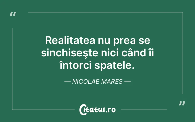 Citat Nicolae Mares - citate viata