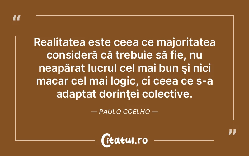 Citat Paulo Coelho - citate viata