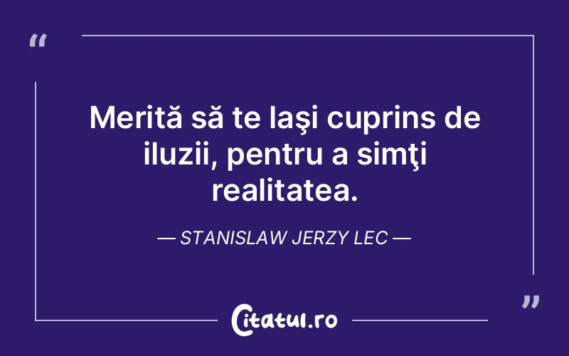 Citat Stanislaw Jerzy Lec - citate viata
