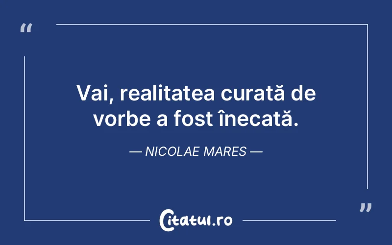 Citat Nicolae Mares - citate viata