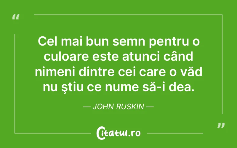 Citat John Ruskin - citate viata
