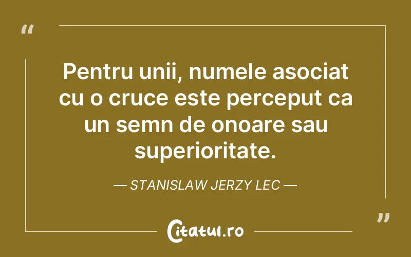 Citat Stanislaw Jerzy Lec - citate viata