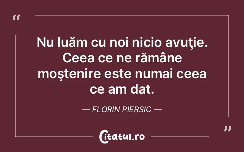 Citat Florin Piersic - citate viata