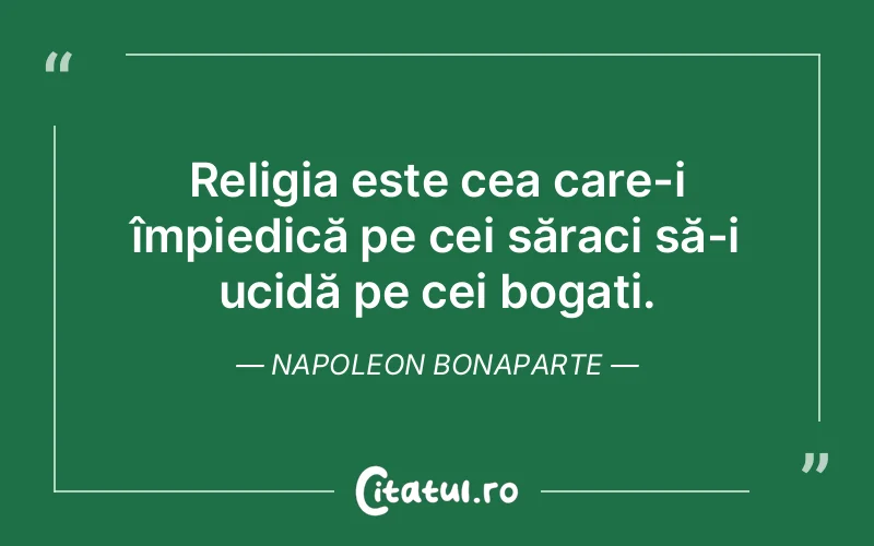 Citat Napoleon Bonaparte - citate viata